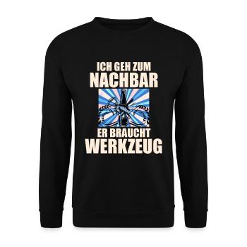Ich geh zum Nachbar Lieblingsnachbar Werkzeug Bier - Unisex Pullover - Schwarz - Vorne - Alina (178cm) & Michal (187cm)