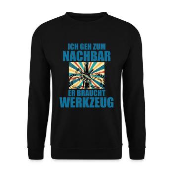 Ich geh zum Nachbar Lieblingsnachbar Werkzeug Bier - Unisex Pullover - Schwarz - Vorne - Alina (178cm) & Michal (187cm)