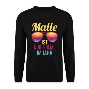 Malle ist nur einmal im Jahr Mallorca Party Saufen - Unisex Pullover - Schwarz - Vorne - Alina (178cm) & Michal (187cm)