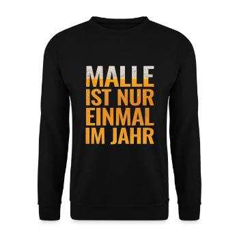 Malle ist nur einmal im Jahr Mallorca Party Saufen - Unisex Pullover - Schwarz - Vorne - Alina (178cm) & Michal (187cm)