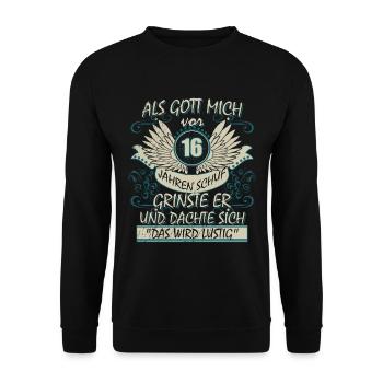 Als Gott mich vor 16 Jahren schuf grinste er das - Unisex Pullover - Schwarz - Vorne - Alina (178cm) & Michal (187cm)