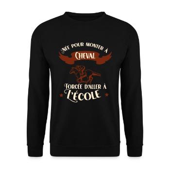 Forcée D'aller A L'école Idée Cadeau Cavalière - Sweat-shirt Unisexe - noir - Devant - Alina (178cm) & Michal (187cm)