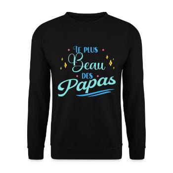 Le Plus Beau Des Papas Idée Cadeau Fête Des Pères - Sweat-shirt Unisexe - noir - Devant - Alina (178cm) & Michal (187cm)