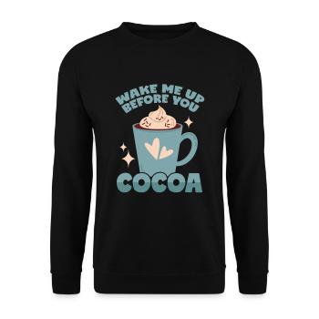 Cocoa: Wake Me Up Before You Cocoa - Unisex Sweatshirt - black - Front - Alina (178cm) & Michal (187cm)