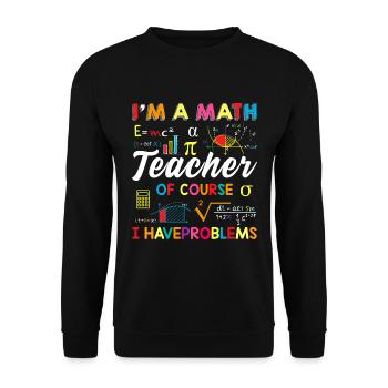 Lustig Mathematik Spruch Mathelehrer Mathesprüche - Unisex Pullover - Schwarz - Vorne - Alina (178cm) & Michal (187cm)