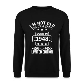 Born in 1948 Birthday 75 Years not old I'm Classic - Unisex Sweatshirt - black - Front - Alina (178cm) & Michal (187cm)