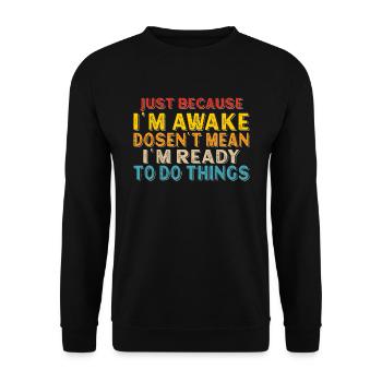 Just because I'm a walk doesn't mean - Unisex Sweatshirt - black - Front - Alina (178cm) & Michal (187cm)