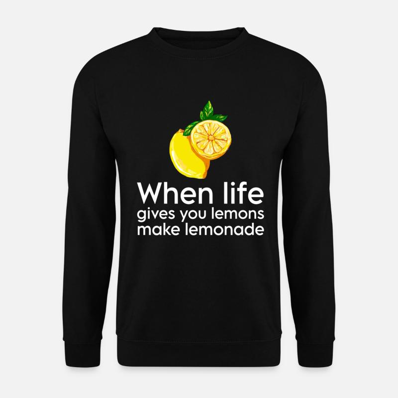 Wenn das Leben dir Lemons gibt mache eine Lemonade - Unisex Pullover - Schwarz