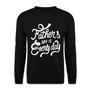 Fathers Day is every Day best Father - Unisex Pullover - Schwarz - Vorne - Alina (178cm) & Michal (187cm)