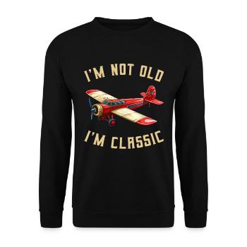 I'm not Old I'm Cassic Vintage Plane Airplane - Unisex Sweatshirt - black - Front - Alina (178cm) & Michal (187cm)