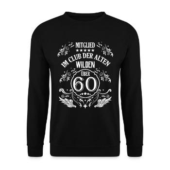 Mitglied im Club der über 60 Jährigen Geburtstag - Unisex Pullover - Schwarz - Vorne - Alina (178cm) & Michal (187cm)