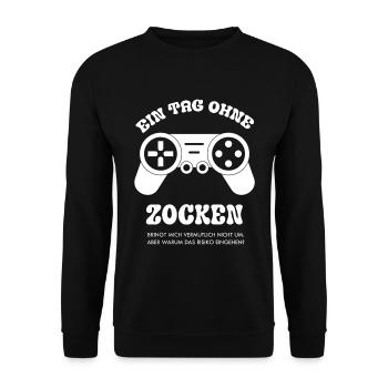 Ein Tag ohne Zocken ein lustiger Gamer Spruch - Unisex Pullover - Schwarz - Vorne - Alina (178cm) & Michal (187cm)