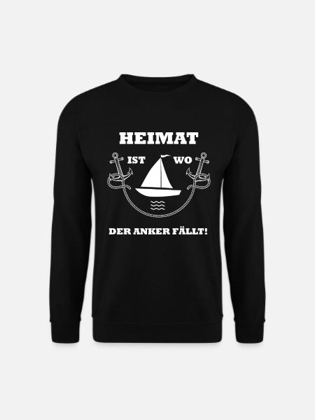 Heimat ist wo der Anker fällt Schiff Anker Meer - Unisex Pullover - Schwarz