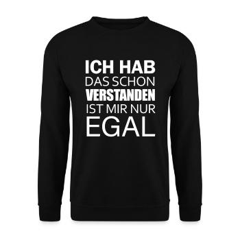 Ich hab das schon Verstanden ist mir aber Egal - Unisex Pullover - Schwarz - Vorne - Alina (178cm) & Michal (187cm)