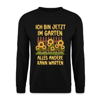 Ich bin jetzt in Garten alles andrere kann Warten - Unisex Pullover - Schwarz - Vorne - Alina (178cm) & Michal (187cm)