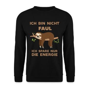 Ich bin nicht Faul ich spare Energie ein Faultier - Unisex Pullover - Schwarz - Vorne - Alina (178cm) & Michal (187cm)