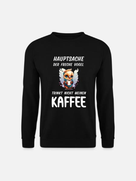 Der freche Vogel will meinen Kaffee trinken Eule - Unisex Pullover - Schwarz