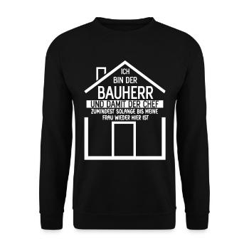 Ich bin der Bauherr solange meine Frau im Haus ist - Unisex Pullover - Schwarz - Vorne - Alina (178cm) & Michal (187cm)