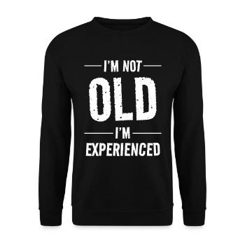 I'm not old I'm Experienced - Unisex Pullover - Schwarz - Vorne - Alina (178cm) & Michal (187cm)