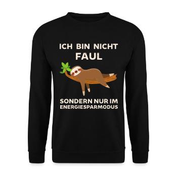 Ich bin nicht Faul ich spare Energie ein Faultier - Unisex Pullover - Schwarz - Vorne - Alina (178cm) & Michal (187cm)