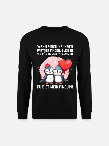Wenn Pinguine Ihren Partner finden Liebessprüche - Unisex Pullover - Schwarz