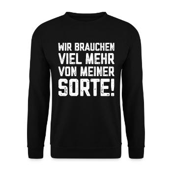 Wir brauchen viel mehr von meiner Sorte - Unisex Pullover - Schwarz - Vorne - Alina (178cm) & Michal (187cm)