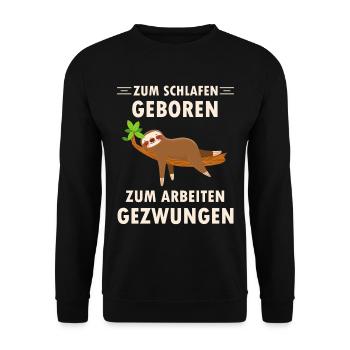 Zum schlafen geboren ein schlafender Faultier - Unisex Pullover - Schwarz - Vorne - Alina (178cm) & Michal (187cm)