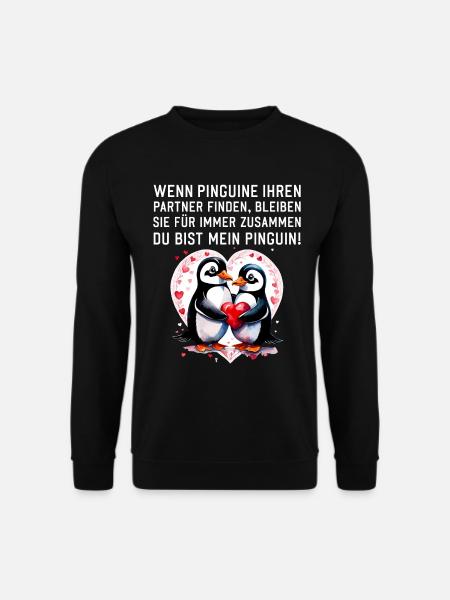 Wenn Pinguine Ihre Liebe finden Pärchen Sprüche - Unisex Pullover - Schwarz