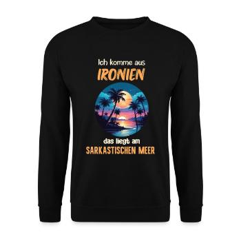Ich komme aus Ironien liegt am sarkastischen Meer - Unisex Pullover - Schwarz - Vorne - Alina (178cm) & Michal (187cm)