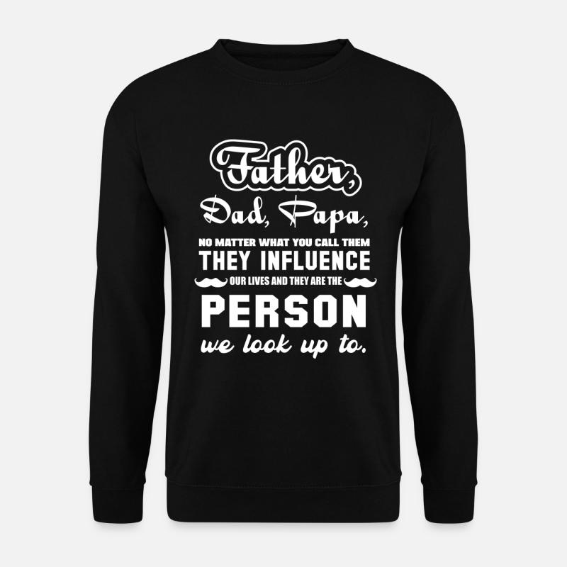 Father Dad or Papa funny Quotes for Fathersday - Unisex Pullover - Schwarz