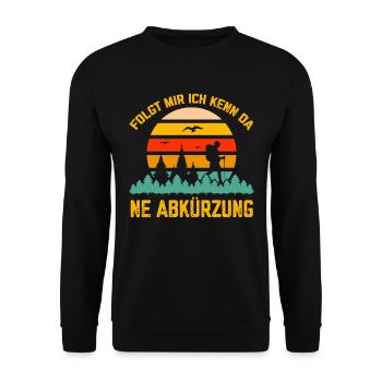 Folgt mir Ich kenn da ne Abkürzung Wandern gehen - Unisex Pullover - Schwarz - Vorne - Alina (178cm) & Michal (187cm)