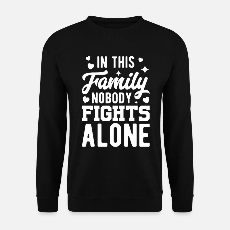 In this Family nobody Fights alone - Unisex Pullover - Schwarz