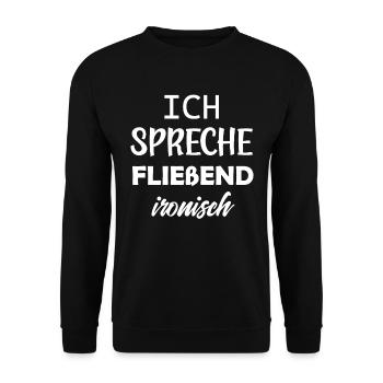 Ich spreche fließend ironisch lustige Sprüche - Unisex Pullover - Schwarz - Vorne - Alina (178cm) & Michal (187cm)