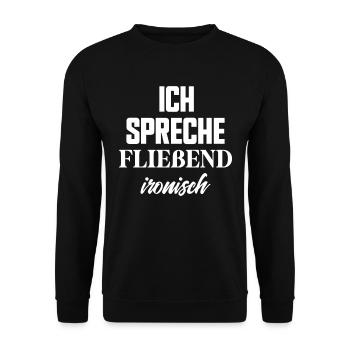Ich spreche fließend ironisch lustige Sprüche - Unisex Pullover - Schwarz - Vorne - Alina (178cm) & Michal (187cm)
