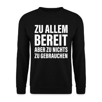 Zu allem Bereit zu nichts zu gebrauchen Sprüche - Unisex Pullover - Schwarz - Vorne - Alina (178cm) & Michal (187cm)