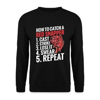 Fishing How to Catch a Red Snapper 1st Cast, 2nd Cast, 2nd Cast, 2nd Cast, 2nd Cast, 2nd Cast, 2nd Cast, 2nd Cast, 2nd Cast, 2nd Cast, 2nd - Unisex Sweatshirt - black - Front - Alina (178cm) & Michal (187cm)