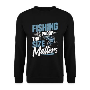 Fishing is proof that it depends on the size of the - Unisex Sweatshirt - black - Front - Alina (178cm) & Michal (187cm)