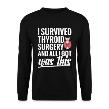 I survived thyroid surgery and - Unisex Sweatshirt - black - Front - Alina (178cm) & Michal (187cm)