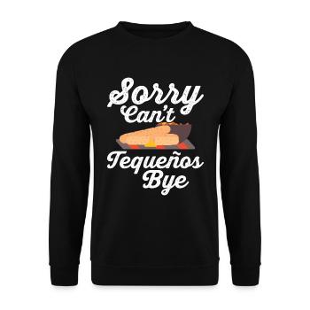 I'm sorry. Can't. Tequeños. On - Unisex Sweatshirt - black - Front - Alina (178cm) & Michal (187cm)