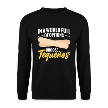 In a world full of options, choose Tequeños. - Unisex Sweatshirt - black - Front - Alina (178cm) & Michal (187cm)