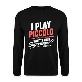 I play Piccolo, what's your superpower? - Unisex Sweatshirt - black - Front - Alina (178cm) & Michal (187cm)