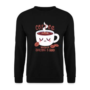 Kaffee, denn erwachsen sein ist hart - Unisex Pullover - Schwarz - Vorne - Alina (178cm) & Michal (187cm)