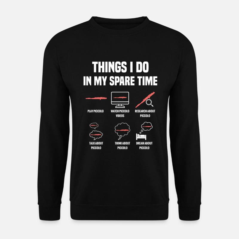 Thèmes Piccolo que je fais pendant mon temps libre - Sweat-shirt Unisexe - noir