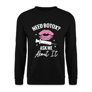 Kosmetikschwester Brauchen Sie Botox? Fragen Sie - Unisex Pullover - Schwarz - Vorne - Alina (178cm) & Michal (187cm)