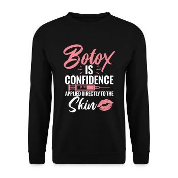 Botox Ist Selbstvertrauen, Das Direkt Auf Die Haut - Unisex Pullover - Schwarz - Vorne - Alina (178cm) & Michal (187cm)