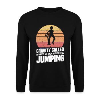 Pogo Stick: Gravity has called it, it - Unisex Sweatshirt - black - Front - Alina (178cm) & Michal (187cm)