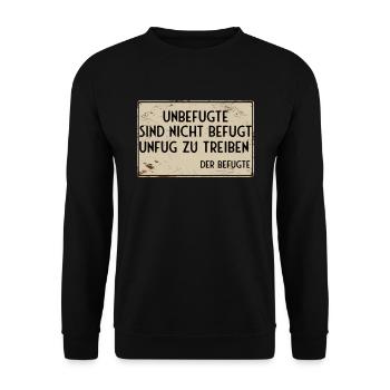 Unauthorized persons are not authorized to do mischief - Unisex Sweatshirt - black - Front - Alina (178cm) & Michal (187cm)