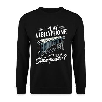 I play vibraphone, what's your superpower? - Unisex Sweatshirt - black - Front - Alina (178cm) & Michal (187cm)