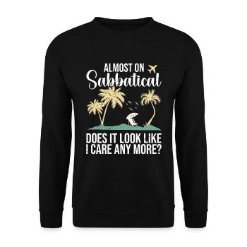 Almost on sabbatical, it looks as if it will - Unisex Sweatshirt - black - Front - Alina (178cm) & Michal (187cm)