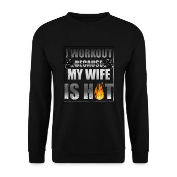 Fitness gym I work out because my wife is hot - Unisex Sweatshirt - black - Front - Alina (178cm) & Michal (187cm)